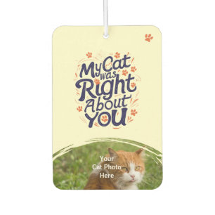 Mijn kat had gelijk over jou – Kattenliefhebber Luchtverfrisser
