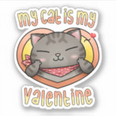 Mijn kat is mijn Valentijn Tabby Cat Sticker (Voorkant)