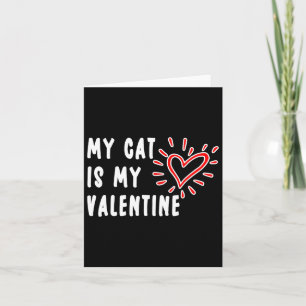 Mijn kat is mijn Valentijnsdag Enige liefhebbers v Kaart
