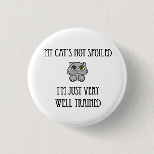 Mijn kat is niet verwend ronde button 3,2 cm