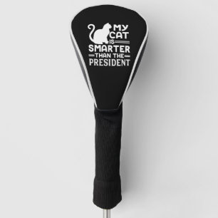 Mijn kat is slimmer dan het President Golfheadcover