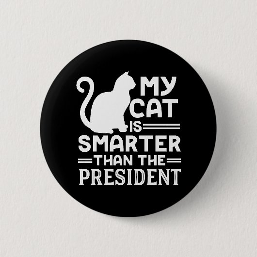 Mijn kat is slimmer dan het President Ronde Button 5,7 Cm (Voorkant)