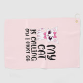 Mijn kat roept en ik moet gaan golfhanddoek (Horizontaal)