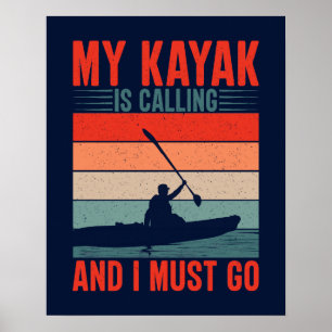 Mijn Kayak belt en ik moet gaan Poster