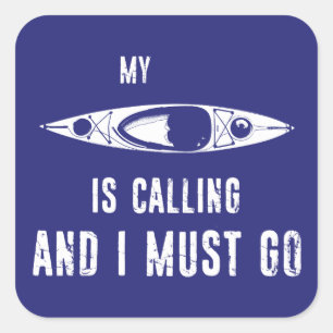Mijn Kayak belt en ik moet gaan. Vierkante Sticker