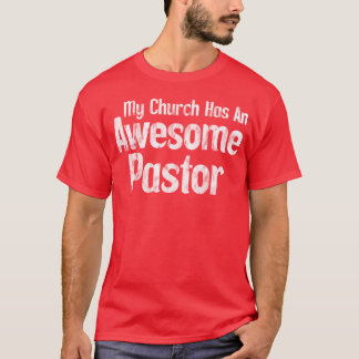Mijn kerk heeft een geweldige dominee t-shirt