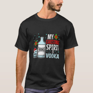 Mijn kerstgevoel is wodka T Shirt