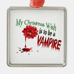 Mijn kerstwens is om een Vampire Ornament te worde