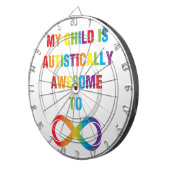 Mijn kind Autistisch Geweldige oneindigheid Dartbord (Voorkant Rechts)