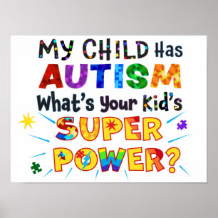 Mijn kind heeft AUTISM wat is uw Kind SUPER POWER? Poster