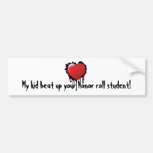 Mijn kind heeft je in elkaar geslagen. Bumper Bumpersticker