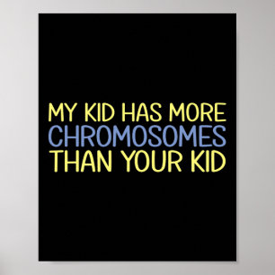 Mijn Kind heeft meer chromosomen in de syndroom Poster