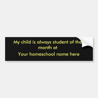 Mijn kind is altijd student van de maand bij, jij. bumpersticker