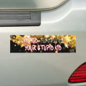 MIJN KIND KAN JE DOMME KIND VERSLAAN BUMPERSTICKER (Op auto)