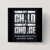 Mijn kind mijn keuze vierkante button 5,1 cm (Voorkant)