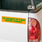 Mijn kind sloeg je eremstudent in elkaar bumpersticker (Op Truck)