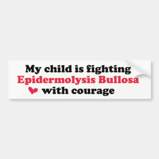 Mijn kind vecht met moed tegen EB Bumpersticker