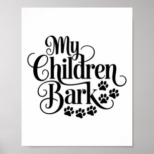 Mijn kinderen blaffen grappige hondenliefhebber ci poster