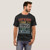 Mijn Kinderen denken dat ik cringe ben, ik vind he T-shirt (Voorkant volledig)