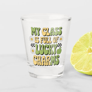 Mijn klas zit vol Lucky Charms Patricks leraar Shot Glas