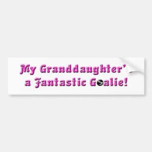 Mijn kleindochter is een Fantastische Goalie! Bumpersticker
