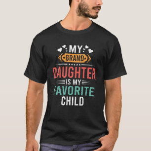 Mijn kleindochter is mijn favoriete kind grappige t-shirt