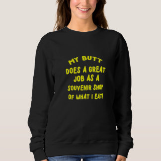 Mijn kont doet geweldig werk als souvenirwinkel va trui
