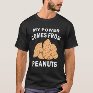 Mijn kracht komt van pinda's pinda's t-shirt