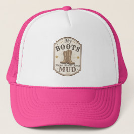 Mijn laarzen hebben nooit modder gezien Western De Trucker Pet