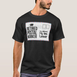 Mijn laatste brief is gepensioneerd postbeambte Ma T-shirt