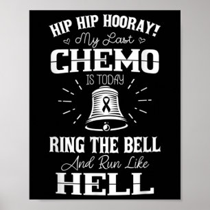 Mijn Laatste Chemo Shirt Chemotherapie Kankerbewus Poster