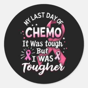 Mijn laatste dag van Chemo was hard, maar ik was h Ronde Sticker