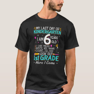 Mijn laatste dag van de kindertuin... kijk uit naa t-shirt