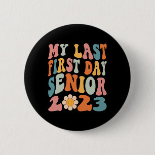 Mijn laatste eerste dag, senior 2023, terug naar s ronde button 5,7 cm