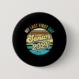 Mijn laatste Eerste Dag Senior 2024 Klasse 2024 Te Ronde Button 5,7 Cm