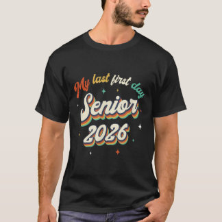 Mijn laatste eerste dag Senior 2026 Terug naar sch T-shirt