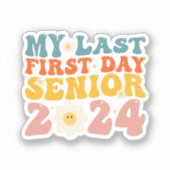 Mijn laatste Eerste Dag Senior Class van 2024 Sticker (Voorkant)