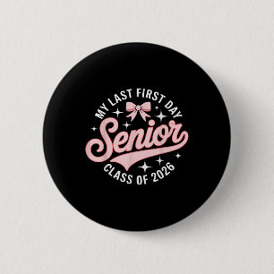 Mijn laatste eerste dag senior jaar CL van 2026 Pi Ronde Button 5,7 Cm
