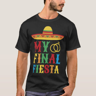 Mijn laatste feest Mexico vrijgezellenfeest 3 T-shirt