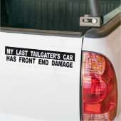 Mijn laatste Tailgater auto heeft frontale schade Bumpersticker (Op Truck)