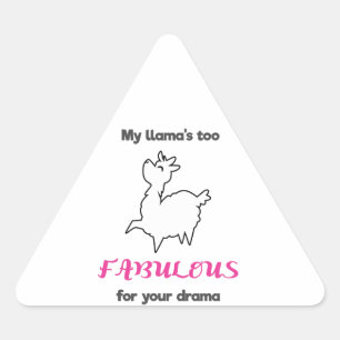 Mijn lama's zijn te fantastisch voor je drama lama driehoek sticker