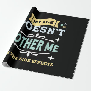 Mijn leeftijd stoort me niet, oude mensen sarcasti cadeaupapier
