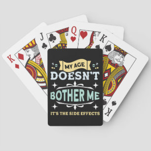 Mijn leeftijd stoort me niet, oude mensen sarcasti pokerkaarten