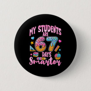 Mijn leerlingen zijn 67 dagen slimmer Grappige ler Ronde Button 5,7 Cm