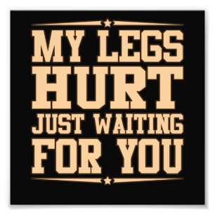 Mijn Legs Hurt wacht op half marathonloper. Foto Afdruk
