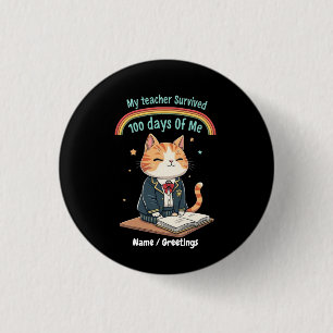 Mijn leraar heeft 100 dagen met mij overleefd ronde button 3,2 cm