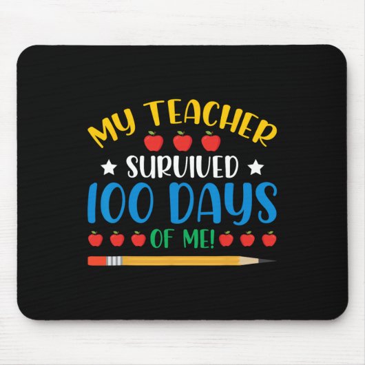 Mijn leraar overleefde 100 dagen van mij plezier 1 muismat (Voorkant)