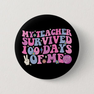 Mijn leraar overleefde 100 dagen van mijn disco gr ronde button 5,7 cm