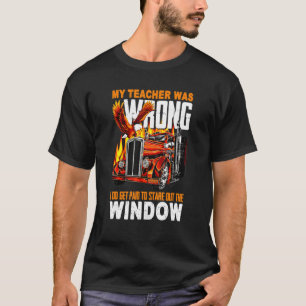 Mijn leraar was verkeerd.. ik word betaald om uit  t-shirt