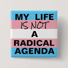 Mijn leven is geen radicale agenda vierkante button 5,1 cm